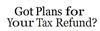 Plans_for_tax_refund